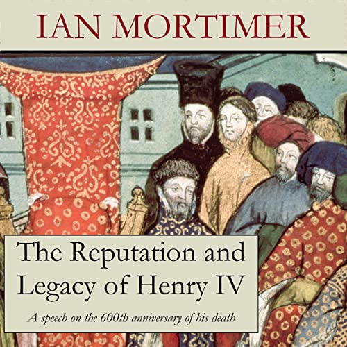 Cover of The Reputation and Legacy of Henry IV