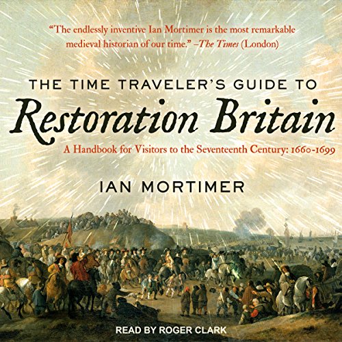 Cover of The Time Traveler’s Guide to Restoration Britain