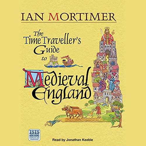 Cover of The Time Traveller's Guide to Medieval England
