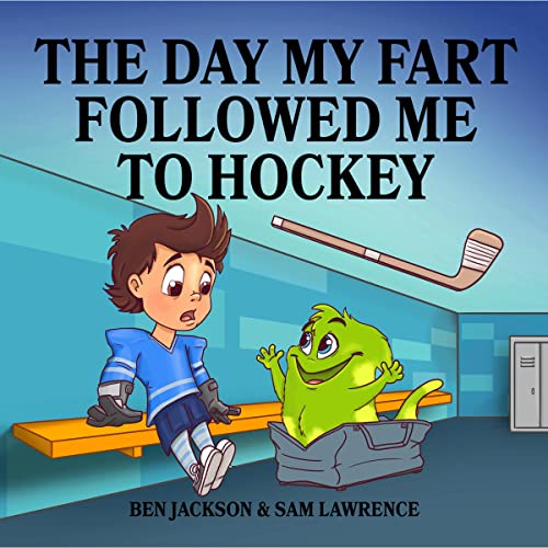 Cover of The Day My Fart Followed Me to Hockey