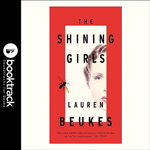 Cover of The Shining Girls: Booktrack Edition
