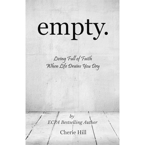 Cover of empty. (Living Full of Faith When Life Drains You Dry)