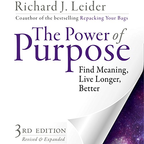 Cover of The Power of Purpose: Find Meaning, Live Longer, Better