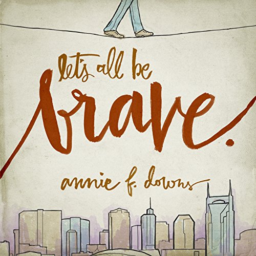 Cover of Let's All Be Brave