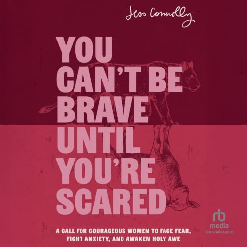 Cover of You Can't Be Brave Until You're Scared
