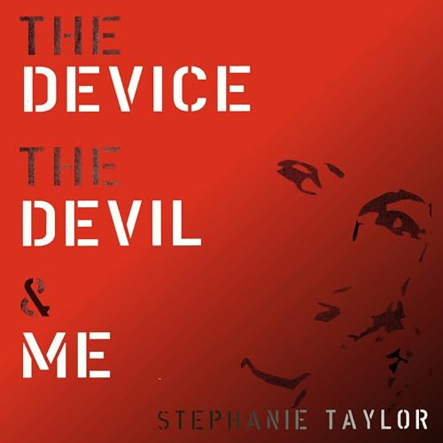Cover of The Device, the Devil and Me