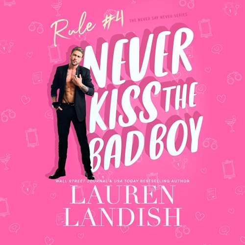 Cover of Never Kiss the Bad Boy