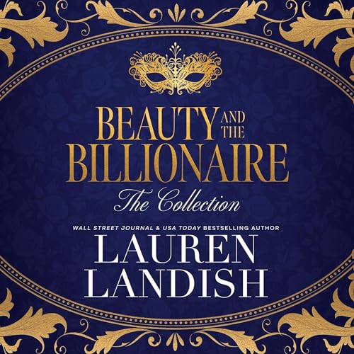 Cover of Beauty and the Billionaire: The Collection