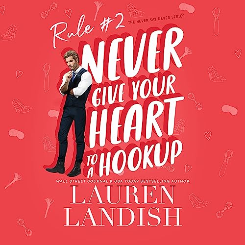 Cover of Never Give Your Heart to a Hookup