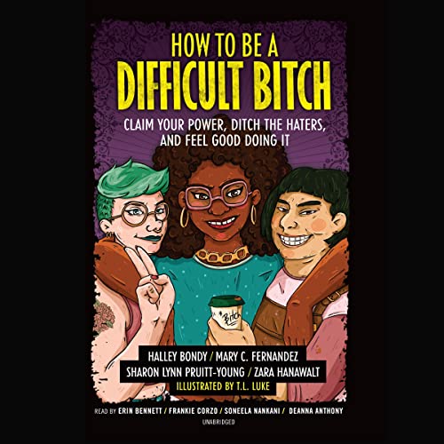 Cover of How to Be a Difficult Bitch