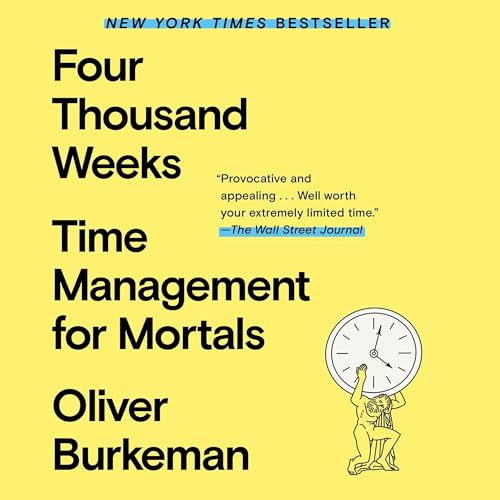 Cover of Four Thousand Weeks