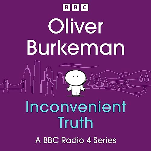 Cover of Oliver Burkeman’s Inconvenient Truth