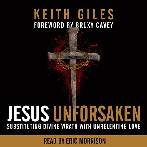 Cover of Jesus Unforsaken: Substituting Divine Wrath with Unrelenting Love