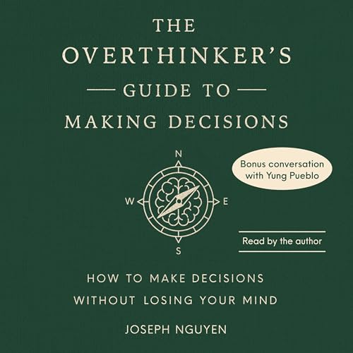 Cover of The Overthinker's Guide to Making Decisions