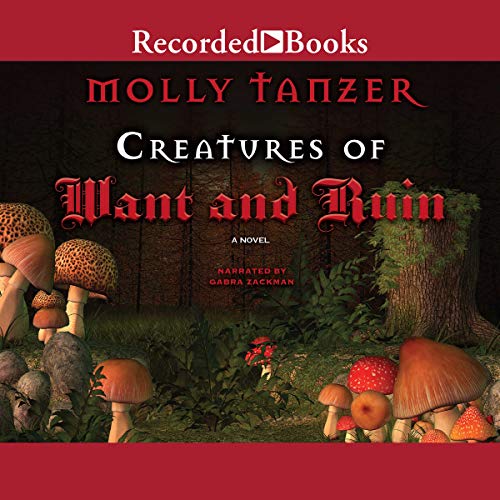 Cover of Creatures of Want and Ruin
