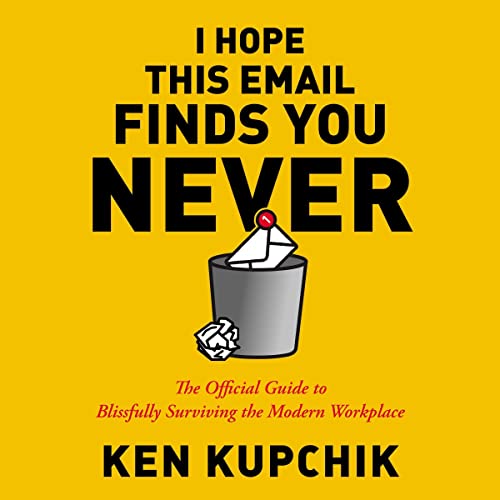 Cover of I Hope This Email Finds You Never