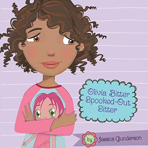 Cover of Olivia Bitter, Spooked-Out Sitter!