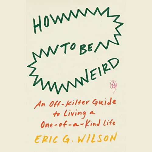 Cover of How to Be Weird