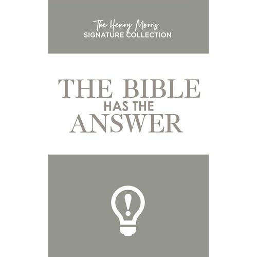 Cover of The Bible Has The Answer (Henry Morris Signature Collection)