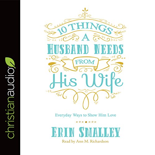 Cover of 10 Things a Husband Needs from His Wife