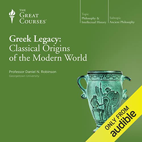 Cover of Greek Legacy: Classical Origins of the Modern World