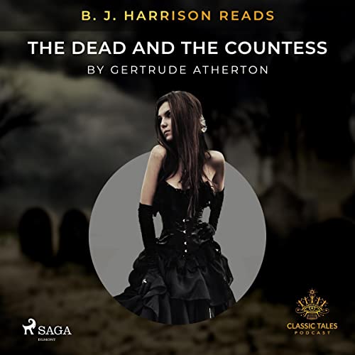Cover of B. J. Harrison Reads The Dead and the Countess