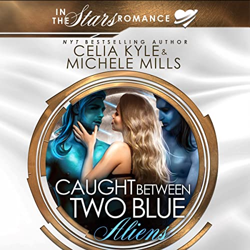 Cover of Caught Between Two Blue Aliens