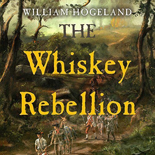 Cover of The Whiskey Rebellion