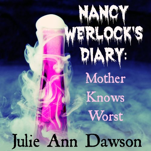 Cover of Nancy Werlock's Diary: Mother Knows Worst