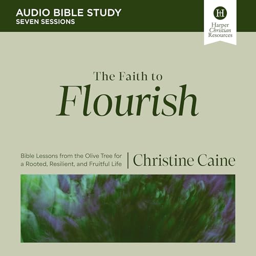 Cover of The Faith to Flourish Bible Study: Audio