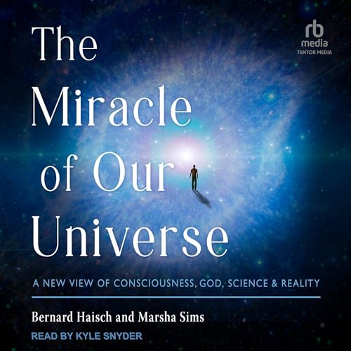 Cover of The Miracle of Our Universe