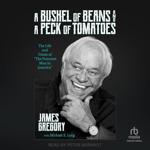 Cover of A Bushel of Beans and a Peck of Tomatoes