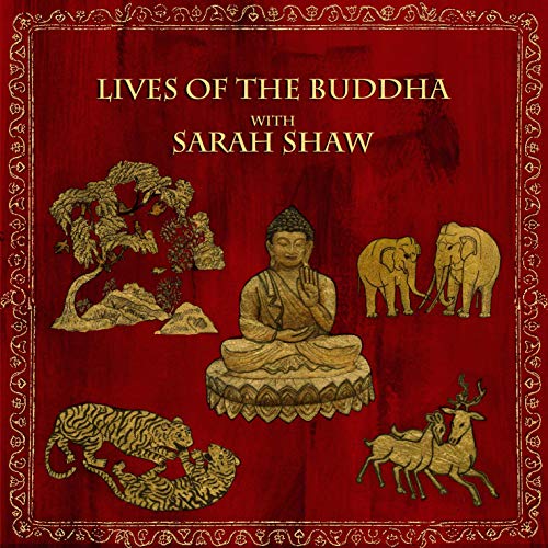 Cover of Lives of the Buddha with Sarah Shaw