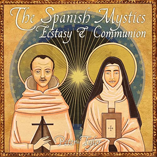 Cover of The Spanish Mystics: Ecstasy and Communion
