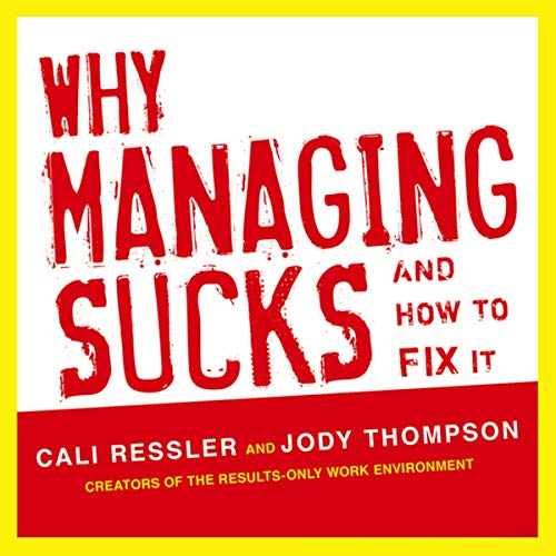 Cover of Why Managing Sucks and How to Fix It