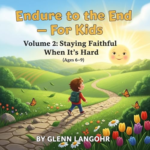 Cover of Endure to the End - For Kids, Volume 2