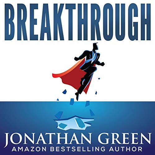 Cover of Breakthrough: Shatter the 25 Little Lies Holding You Back from Firing Your Boss and Launching the Online Business You've Always Dreamed Of