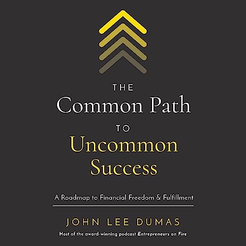 Cover of The Common Path to Uncommon Success