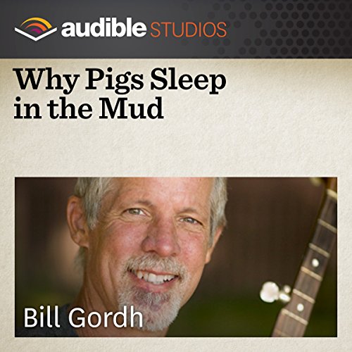 Cover of Why Pigs Sleep in the Mud