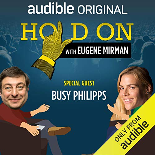 Cover of Ep. 12: SF Sketchfest: Busy Philipps (Hold On with Eugene Mirman)