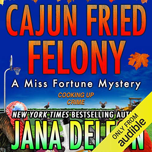 Cover of Cajun Fried Felony