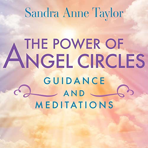 Cover of The Power of Angel Circles Guidance and Meditations