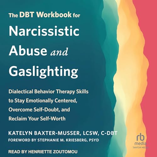 Cover of The DBT Workbook for Narcissistic Abuse and Gaslighting