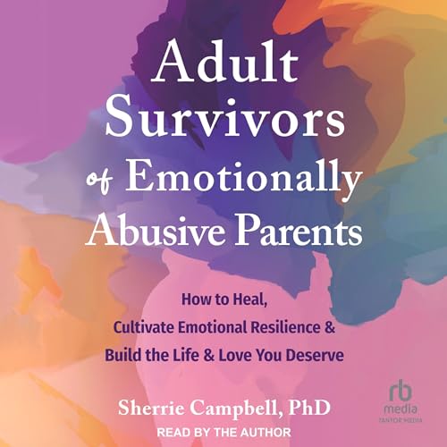 Cover of Adult Survivors of Emotionally Abusive Parents