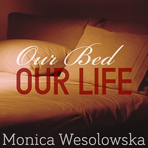 Cover of Our Bed, Our Life