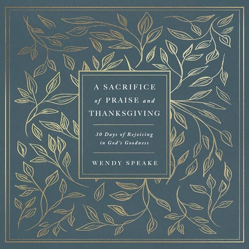 Cover of A Sacrifice of Praise and Thanksgiving