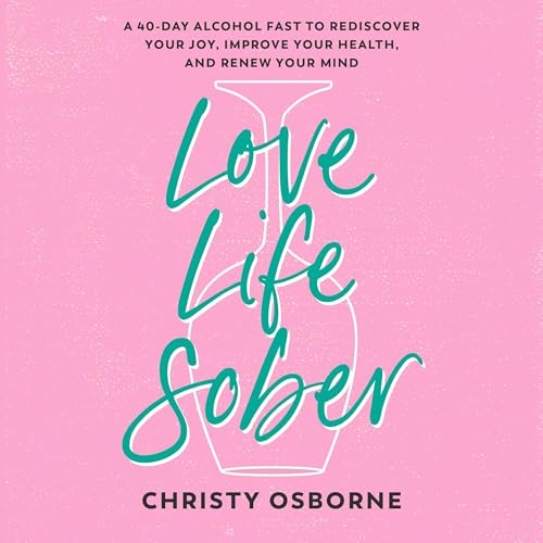 Cover of Love Life Sober