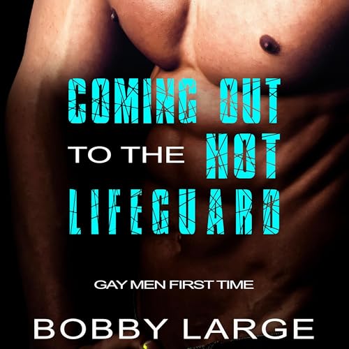 Cover of Coming Out to the Hot Lifeguard