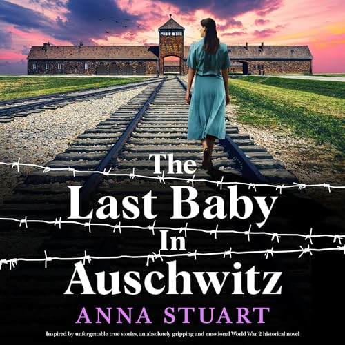 Cover of The Last Baby in Auschwitz