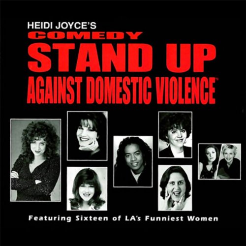 Cover of Heidi Joyce's Comedy Stand-Up Against Domestic Violence